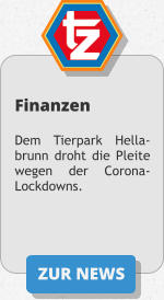 ZUR NEWS Finanzen  Dem Tierpark Hella-brunn droht die Pleite wegen der Corona-Lockdowns.